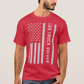 Log Truck Driver USA Flag Patriotic  T-Shirt
