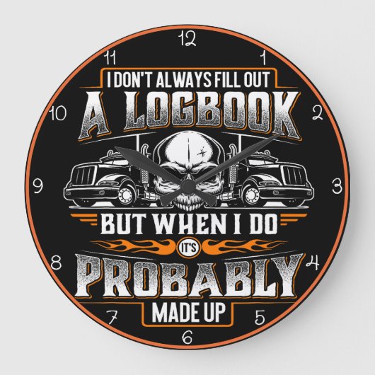 Logbook Made Up: LKWs humorvolles Geständnis Große Wanduhr (Vorderseite)