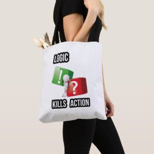 "Logic Kills Action" - Macher-Mentalität, Streetwe Tasche