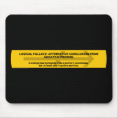 Logical Fallacy: Affirmative Conclusion... Mousepad (Vorne)