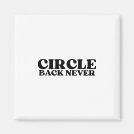 Logik-Trigger | Circle Back Never Technisch Magnet