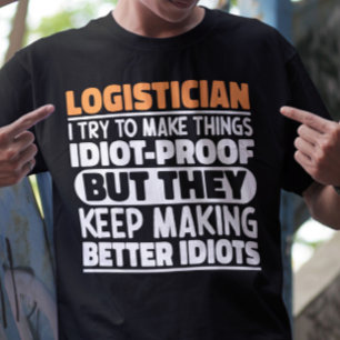 Logistiker Ich versuche Dinge zu machen Lustige Sp T-Shirt