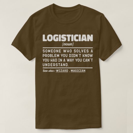 Logistiker Noun Definition Geschickte Mitarbeiter T-Shirt (Design vorne)