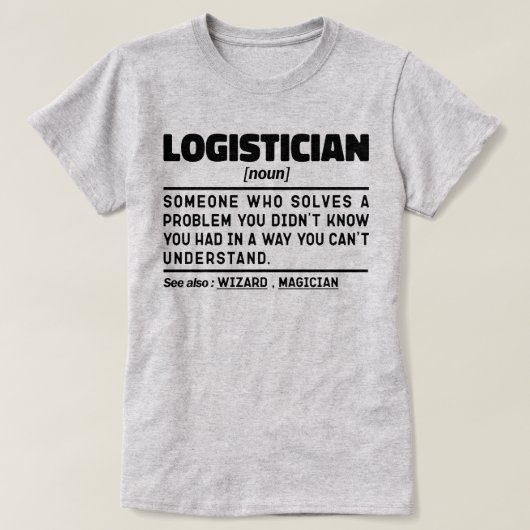 Logistiker Noun Definition Geschickte Mitarbeiter  T-Shirt (Design vorne)