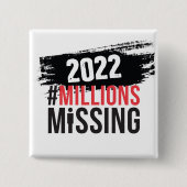 Logo-Button #MillionsMissing 2022 Button (Vorderseite)