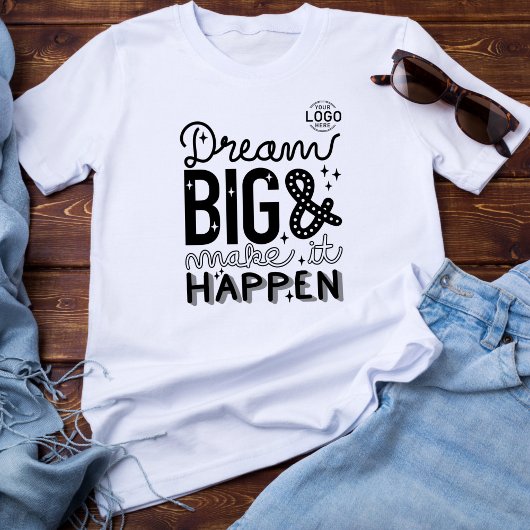 Logo (Lettering Dream Big Make it Happen Business) T-Shirt