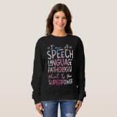 Logopäde Therapieassistent SLP Ich Bin Ein Sprech Sweatshirt (Vorne ganz)