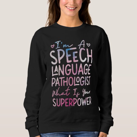 Logopäde Therapieassistent SLP Ich Bin Ein Sprech Sweatshirt (Vorderseite)