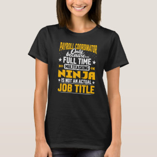 Lohnkoordinator Job Title Payroll Manager T-Shirt