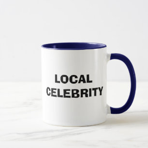 LOKALE BERÜHMTHEIT TASSE