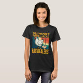 Lokale Eierhändler Huhn Lustig Lokale Eierhändler T-Shirt (Vorne ganz)
