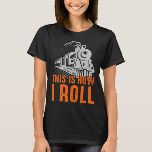 Lokomotive So fahre ich die Eisenbahn T-Shirt