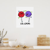 LOL-Ipops Niedlich Lachend Lollipop Puns Poster (Küche)