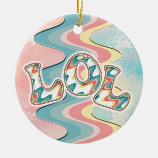 lol ~ Lichtwellen Keramik Ornament (Vorne)