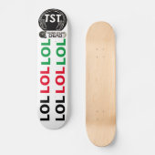 LOL SATAN DEAD / TST CONFIRM Skateboard (Vorderseite)
