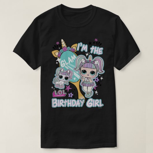 LOL Überraschung Ich bin das Glam Birthday Girl 33 T-Shirt (Design vorne)