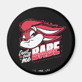 Lola Bunny nennt mich nicht Babe Magnet (Vorne)