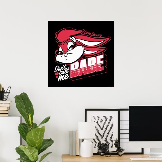 Lola Bunny nennt mich nicht Babe Poster (Heimbüro)