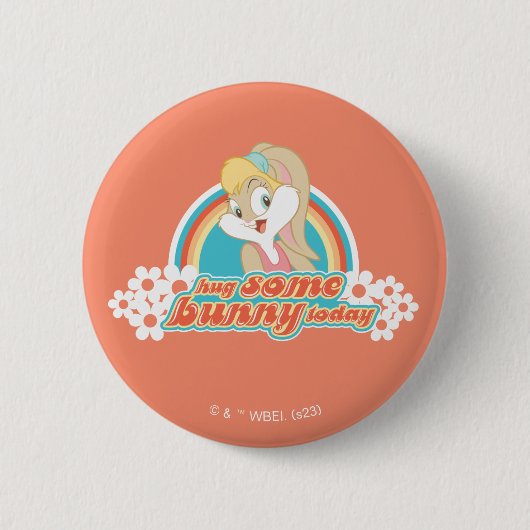 Lola Bunny umarmen heute etwas Bunny Button (Vorderseite)