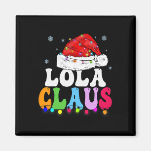 Lola Claus Funny Xmas Familie Matching Oma Chri Magnet