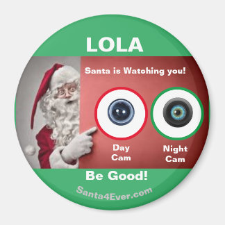 LOLA Santa beobachtet Sie!Tag und Nacht Magnet