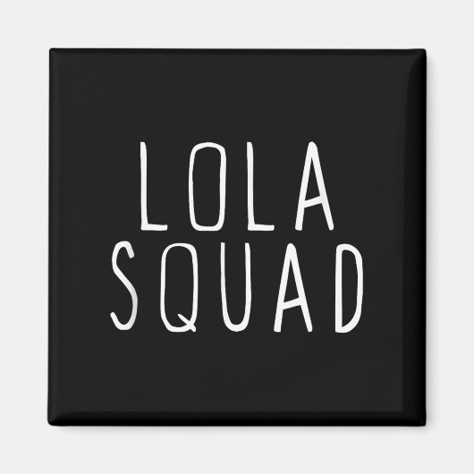 Lola Squad Süß Lustig  Magnet (Vorne)