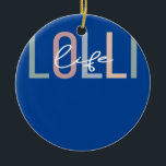 Lolli Life Lolli Grandma Boho Lolli Großmutter Keramik Ornament<br><div class="desc">Lolli Life Lolli Oma Boho Lolli Großmutter Geschenk. Perfektes Geschenk für Ihren Vater,  Mama,  Papa,  Männer,  Frauen,  Freunde und Familienmitglieder am Erntedank Tag,  Weihnachten,  Muttertag,  Vatertag,  4. Juli,  1776 Unabhängiger Tag,  Veteranen Tag,  Halloween,  Patrick's Day</div>