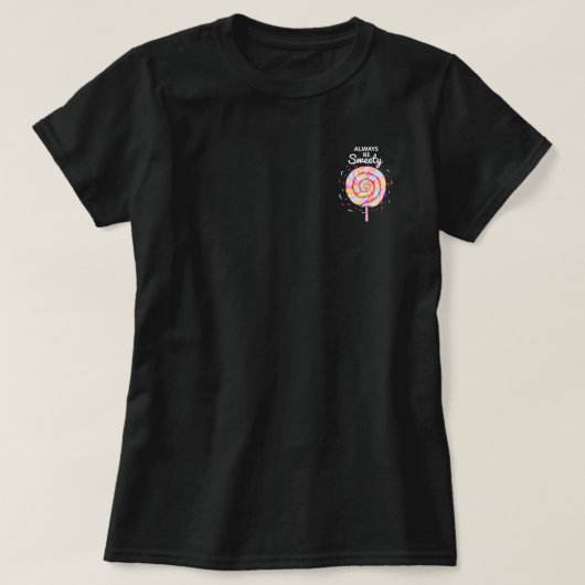 Lollipop Candy Caramel Drops immer Sweety T-Shirt (Design vorne)