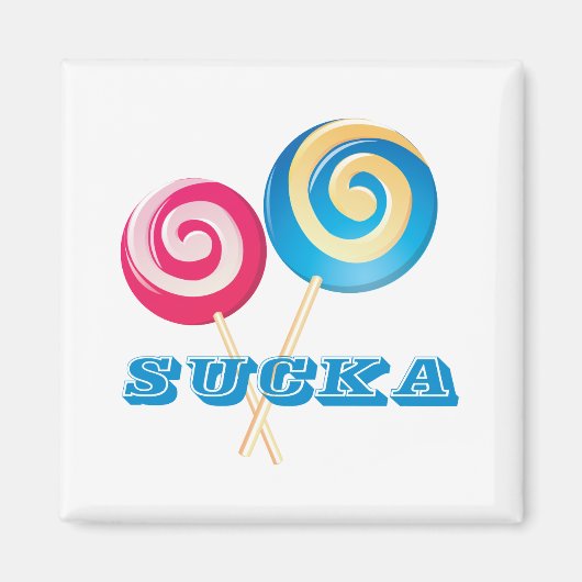 Lollipop Sucka Magnet (Vorne)