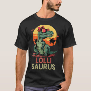 Lollisaurus Dino Dinosaur Lolli-saurus T-rex Funny T-Shirt