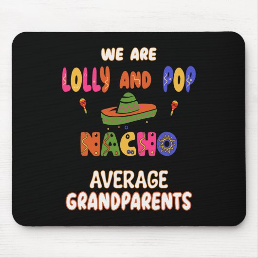 Lolly und Pop Großeltern Cinco de Mayo Nacho Ave Mousepad (Vorne)