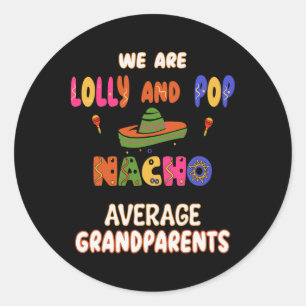 Lolly und Pop Großeltern Cinco de Mayo Nacho Ave Runder Aufkleber