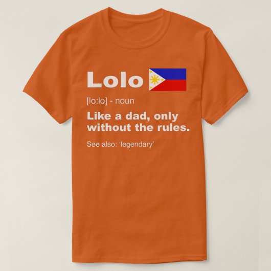 Lolo Filipino Grandpa Definition Funny Fathers Da T-Shirt (Design vorne)