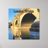 London Bridge Lake Havasu, Az. Leinwanddruck (Vorderseite)
