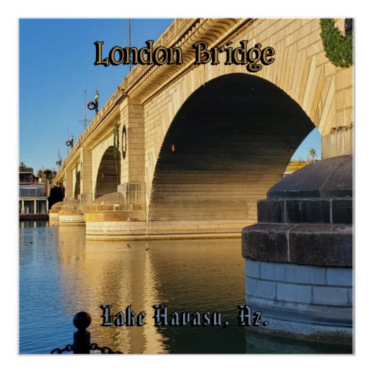 London Bridge Lake Havasu Poster (Vorderseite)