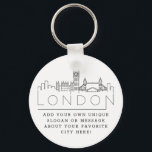 London, England Stylized Skyline | Benutzerdefinie Schlüsselanhänger<br><div class="desc">Eine einzigartige Schlüsselkette,  die die schöne Stadt London,  England repräsentiert. Dieser Schlüsselanhänger zeigt die einzigartige Skyline der Stadt mit ihrem Namen darunter. Unter dem Namen der Stadt finden Sie einen Platz für Ihren einzigartigen Slogan oder Ihre Aussage über Ihre Lieblingsstadt.</div>