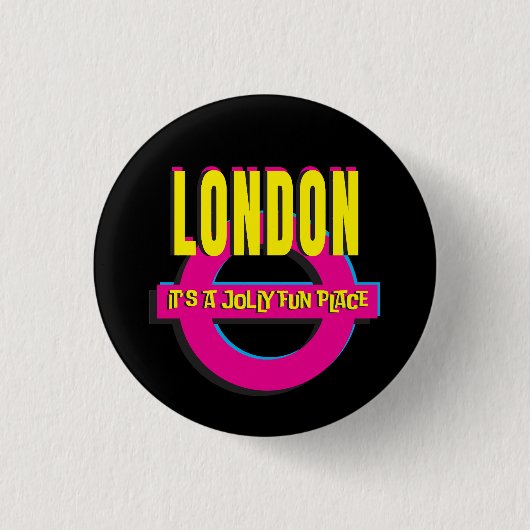 London - Es ist ein lustiger Ort - 80er Pop Art Button (Vorderseite)