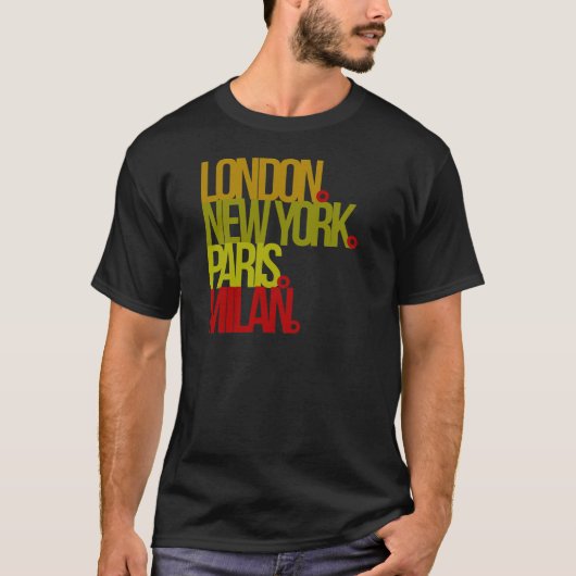 London NY Paris Mailand T-Shirt (Vorderseite)