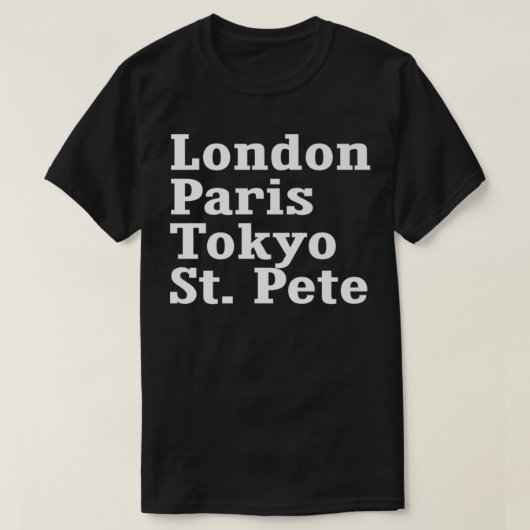 London Paris Tokyo St. Pete T-Shirt (Design vorne)