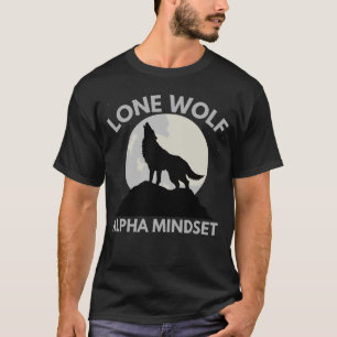Lone Wolf Alpha-Mentalität T-Shirt
