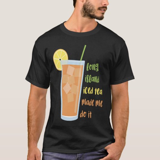 Long Island Iced Tee machte mich dazu (Vorderseite)