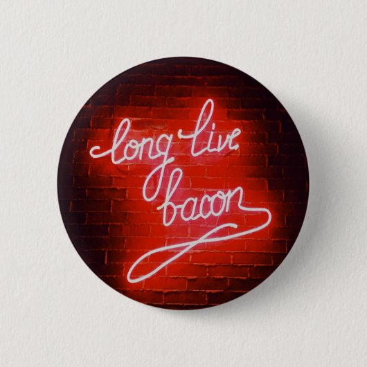 Long Live Bacon Neon Sign, Bacon Liebhaber Button (Vorderseite)