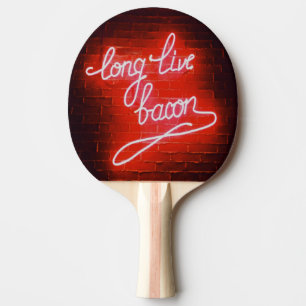 Long Live Bacon Neon Sign, Bacon Liebhaber Tischtennis Schläger