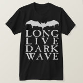 Long Live Dark Wave T-Shirt (Design vorne)