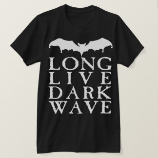 Long Live Dark Wave T-Shirt
