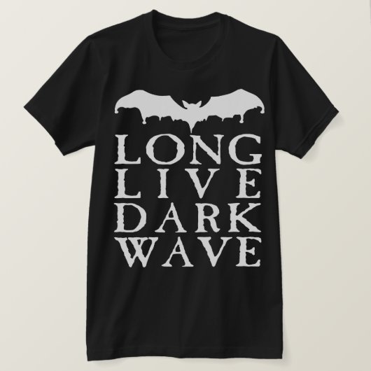 Long Live Dark Wave T-Shirt (Design vorne)