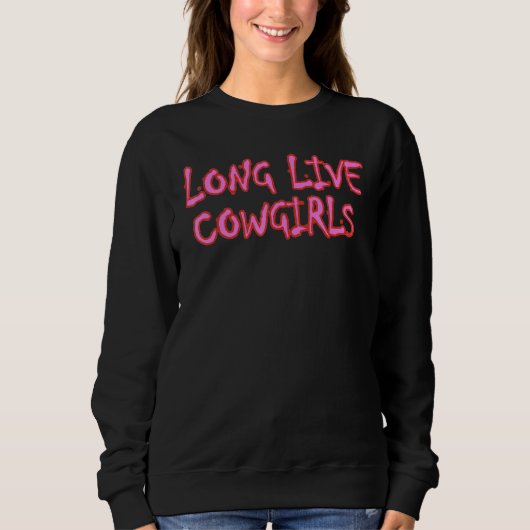 Long Live Howdy Rodeo Western Country Southern Cow Sweatshirt (Vorderseite)