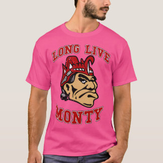 Long Live Monty T-Shirt