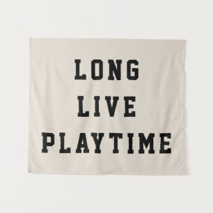 Long Live Playtime Kinder Zimmer Spielzimmer Kinde Wandteppich