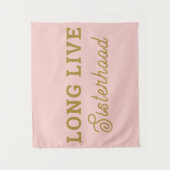 Long Live Sisterhood Room Kinderzimmer Wall Wandteppich (Vorderseite)